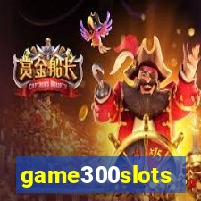 game300slots