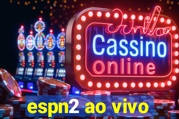 espn2 ao vivo