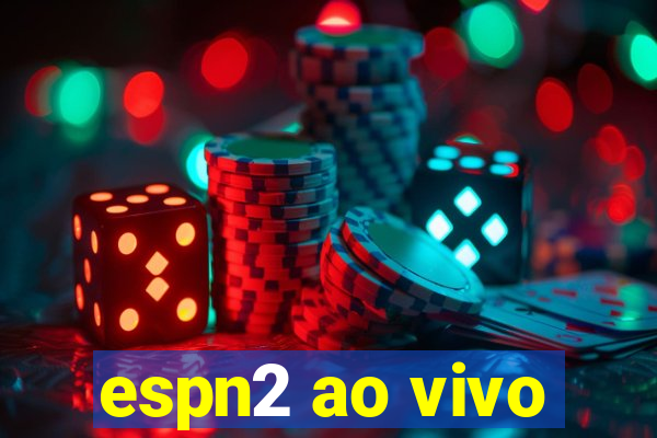 espn2 ao vivo
