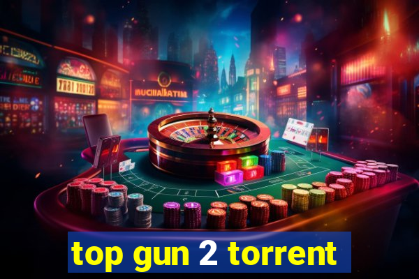 top gun 2 torrent