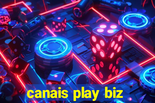 canais play biz
