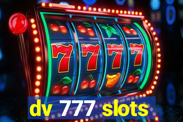 dv 777 slots