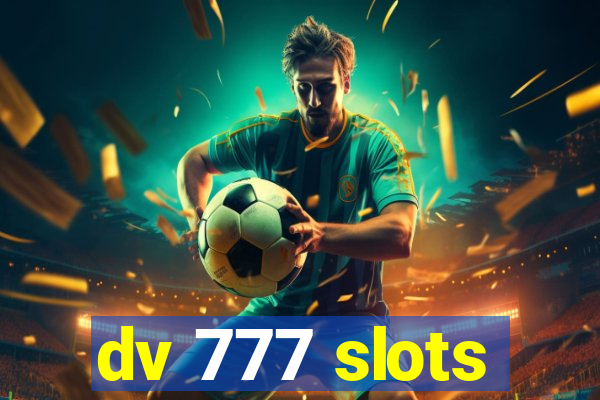 dv 777 slots