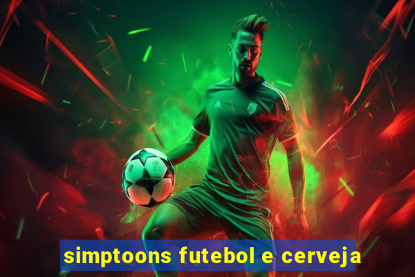 simptoons futebol e cerveja