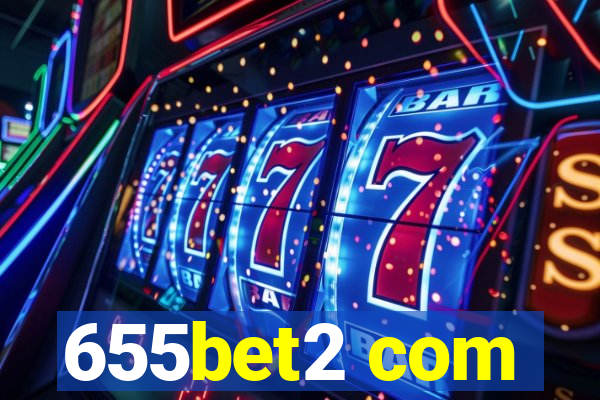 655bet2 com