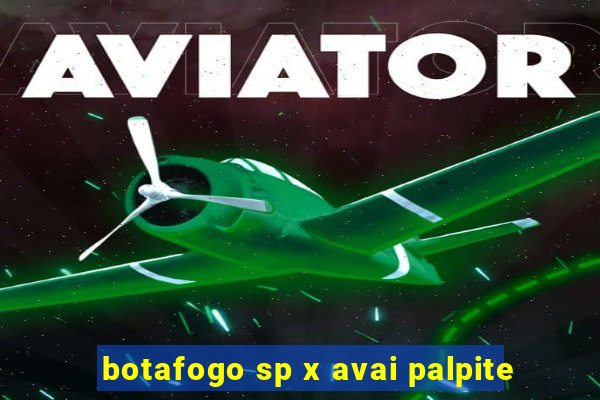 botafogo sp x avai palpite