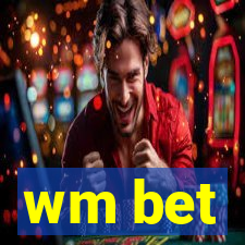 wm bet