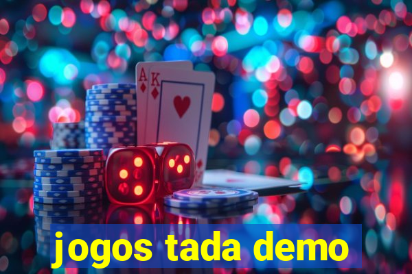 jogos tada demo