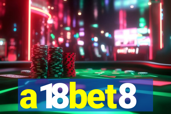a18bet8