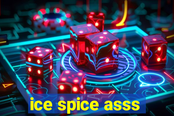 ice spice asss