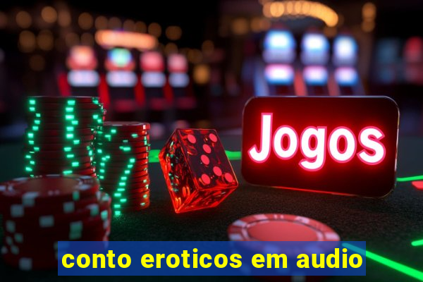 conto eroticos em audio