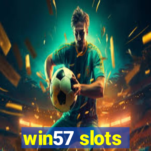 win57 slots