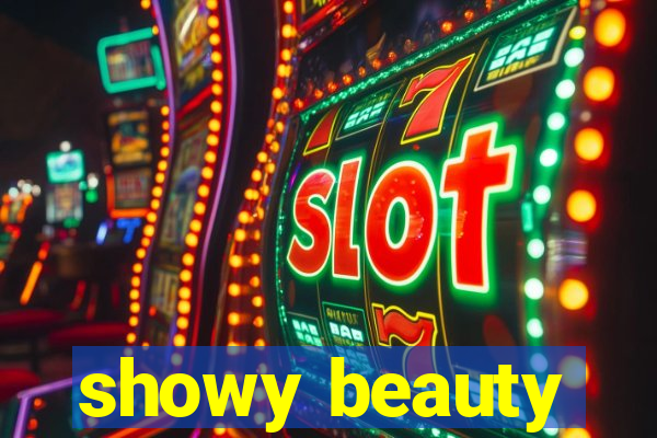 showy beauty