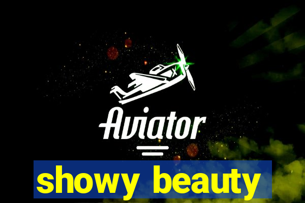 showy beauty
