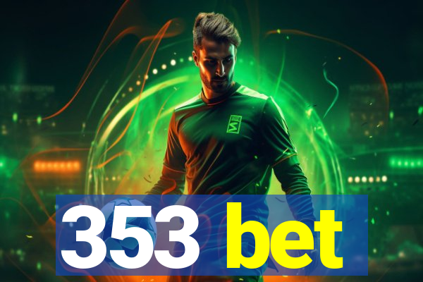 353 bet