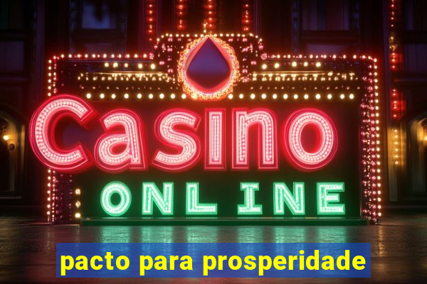 pacto para prosperidade