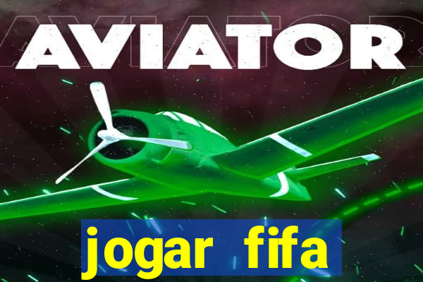 jogar fifa apostando dinheiro