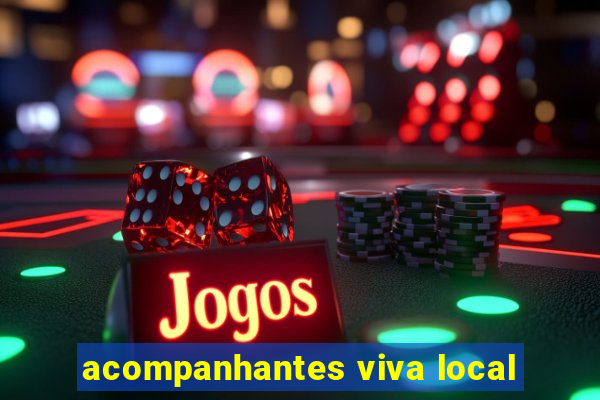 acompanhantes viva local
