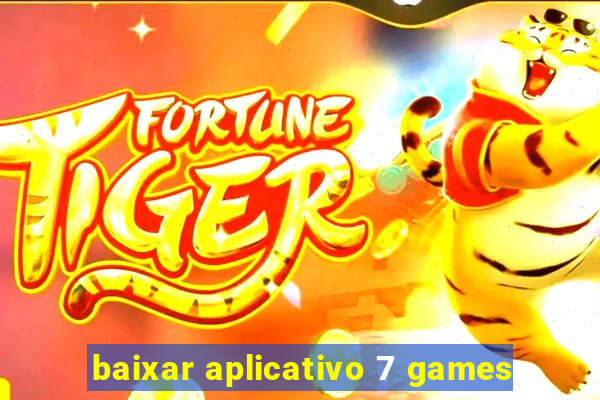 baixar aplicativo 7 games