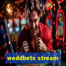 weddbets stream