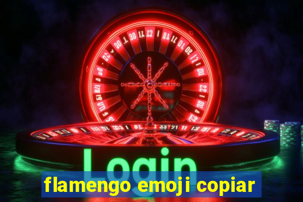 flamengo emoji copiar