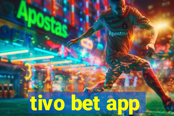 tivo bet app