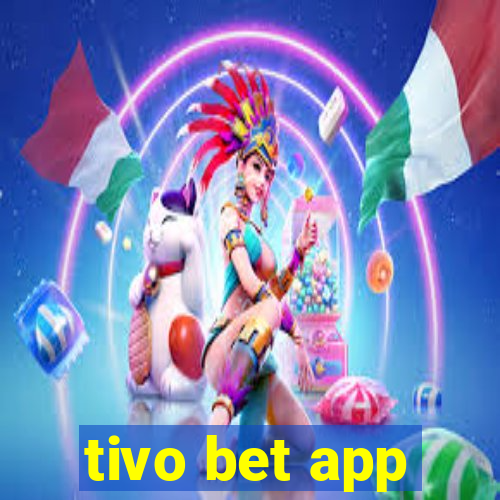 tivo bet app