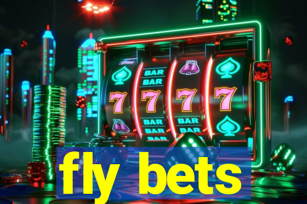 fly bets