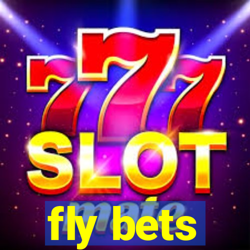 fly bets