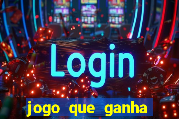 jogo que ganha dinheiro na internet