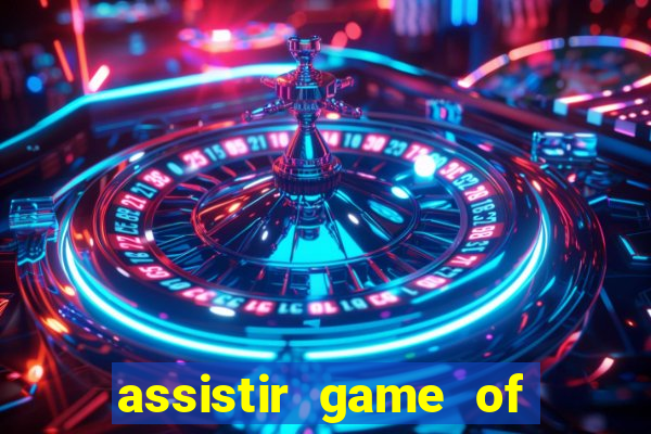assistir game of thrones dublado