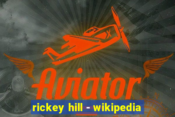 rickey hill - wikipedia