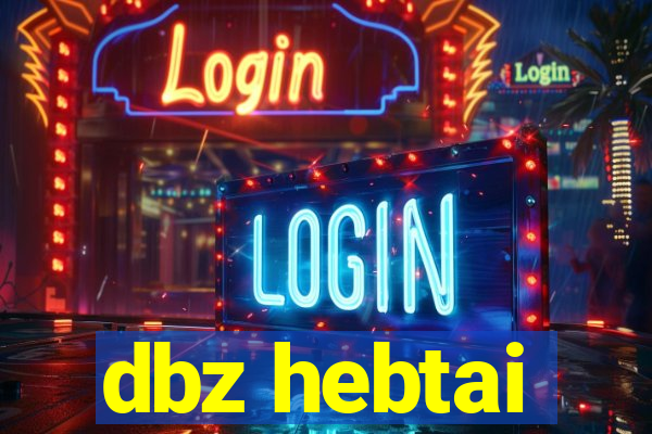 dbz hebtai