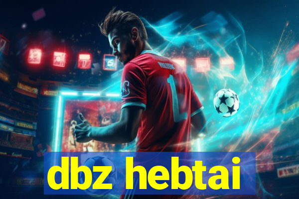 dbz hebtai