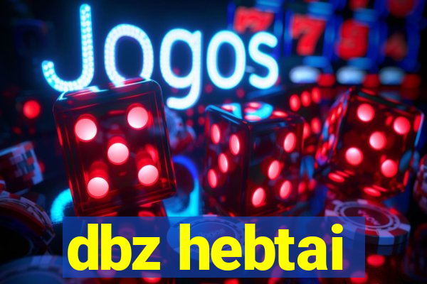 dbz hebtai