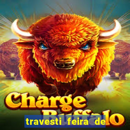 travesti feira de santana bahia