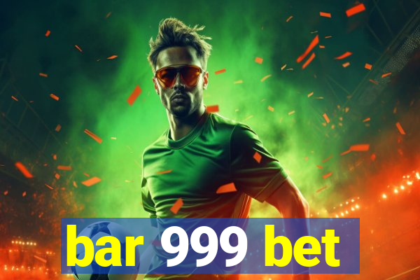 bar 999 bet
