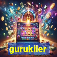 gurukiler