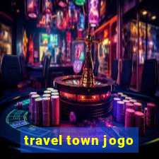 travel town jogo