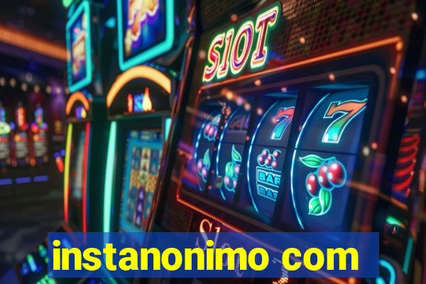 instanonimo com