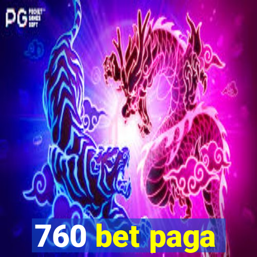 760 bet paga