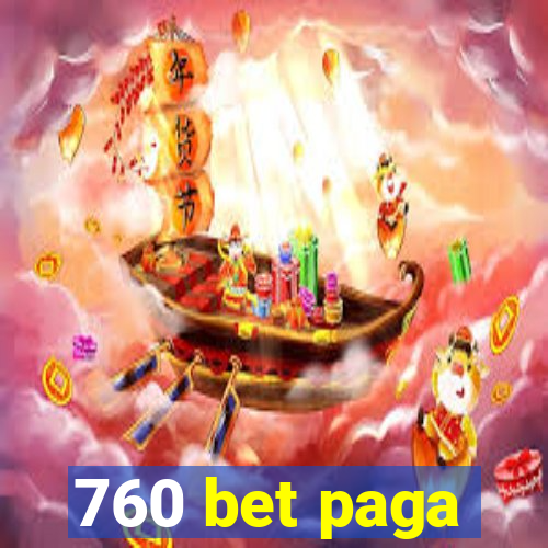 760 bet paga
