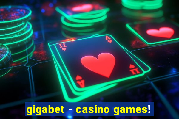 gigabet - casino games!