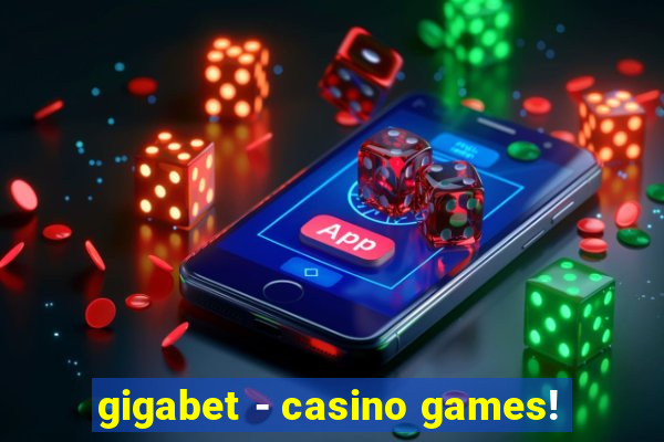 gigabet - casino games!