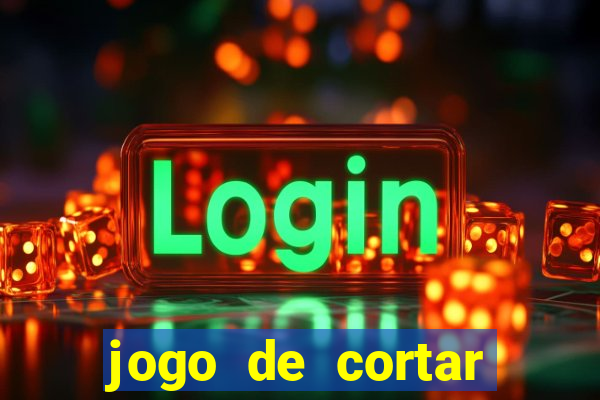 jogo de cortar frutas ganhar dinheiro