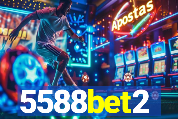 5588bet2