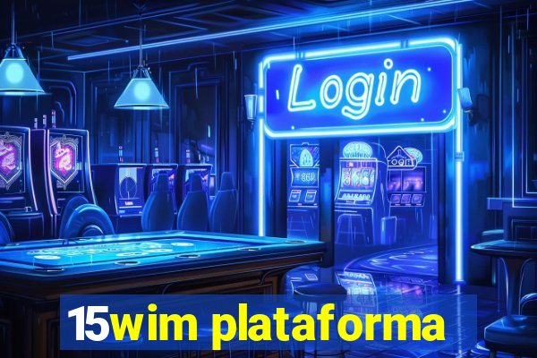 15wim plataforma