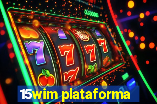15wim plataforma
