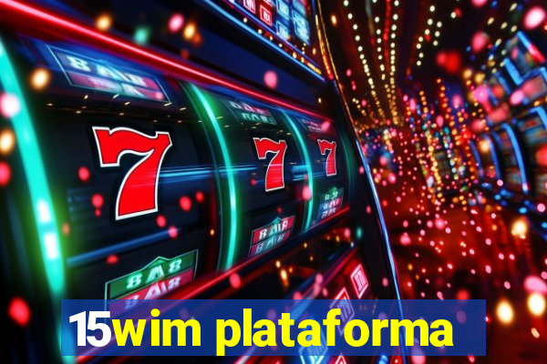 15wim plataforma