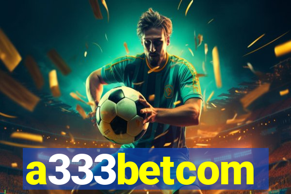 a333betcom